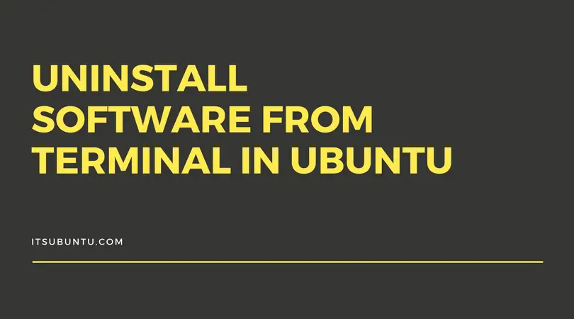 uninstall software from terminal in ubuntu