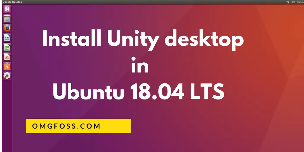 Tutorial To Install Unity Desktop In Ubuntu 18.04 LTS