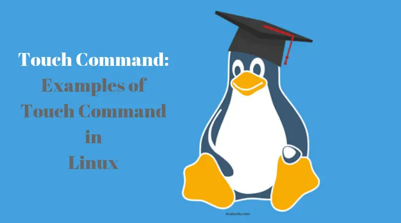 Examples of Touch Command in Linux