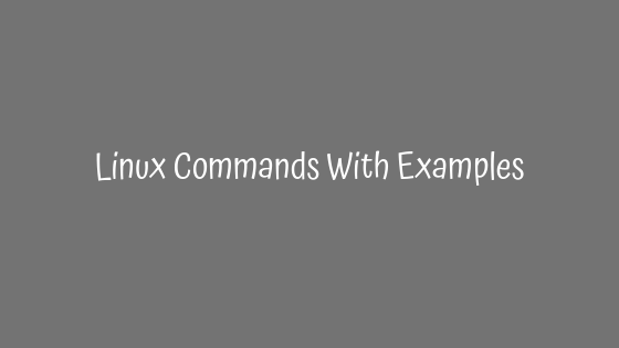 Linux Commands With Examples