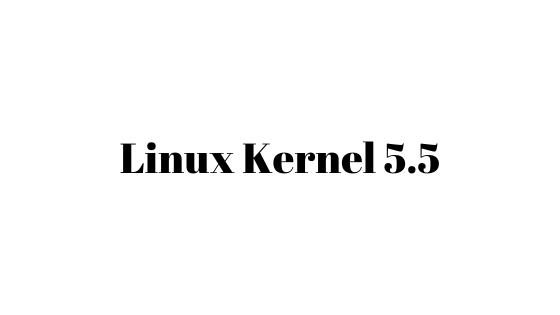 Linus Torvalds Releases Linux Kernel 5.5 With Better Feature