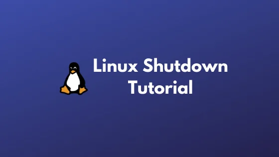 Linux Shutdown Command Tutorials | Linux Basics