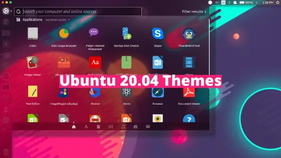 Best Ubuntu 20.04 LTS Themes In 2020