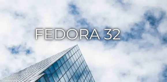 How To Upgrade To Fedora 32 From Fedora 31