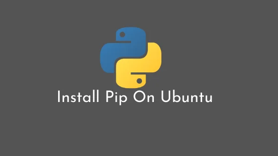 How To Install Pip On Ubuntu 20.04 LTS