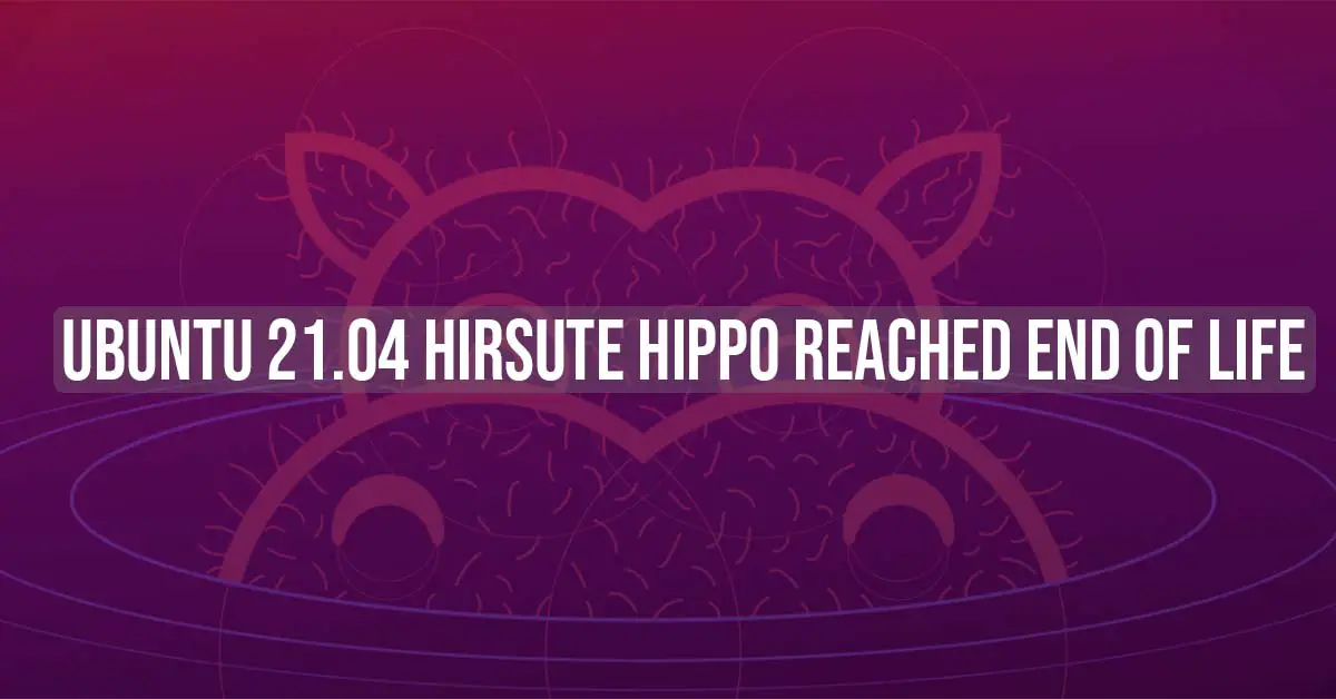 Ubuntu 21.04 Hirsute Hippo Reached End of Life