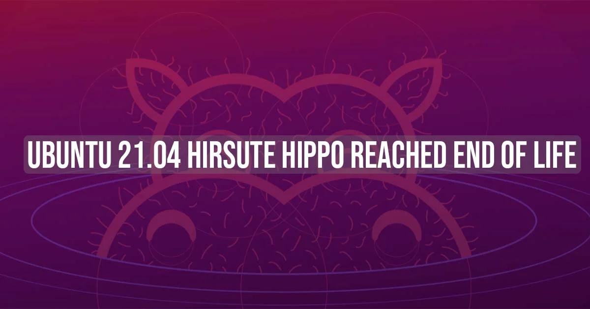 Ubuntu 21.04 Hirsute Hippo Reached End of Life