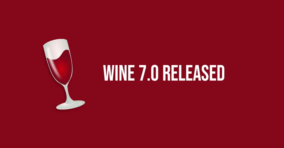 Wine 7.0 Released With New Features