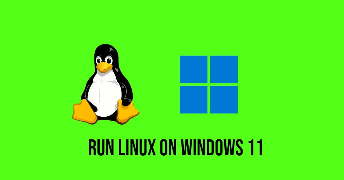 Run Linux On Windows 11: Install Linux Bash Shell on Windows 11