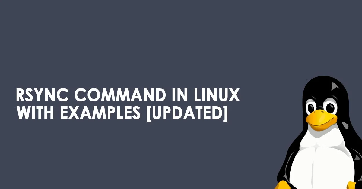Rsync Command In Linux With Examples [Updated]