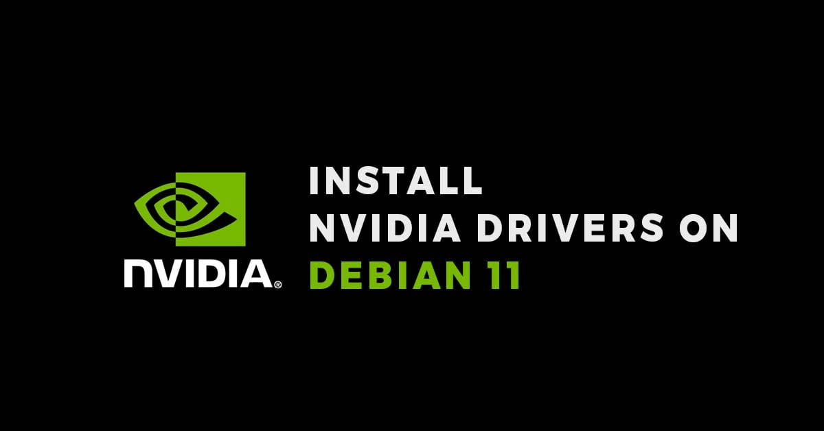 Install NVIDIA Drivers On Debian 11
