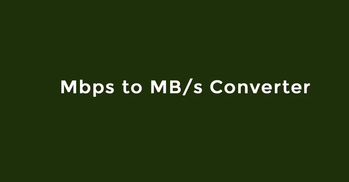 Mbps To MB/s Converter