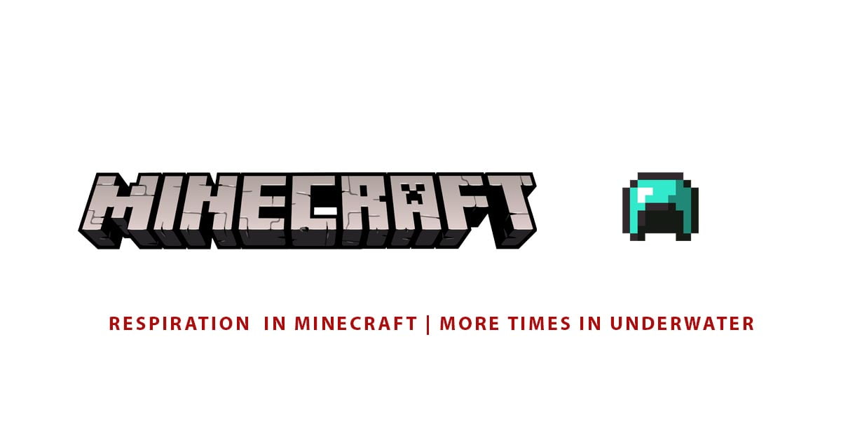 What Does Respiration Do In Minecraft? More Times In Underwater Technology News Information & Jobs