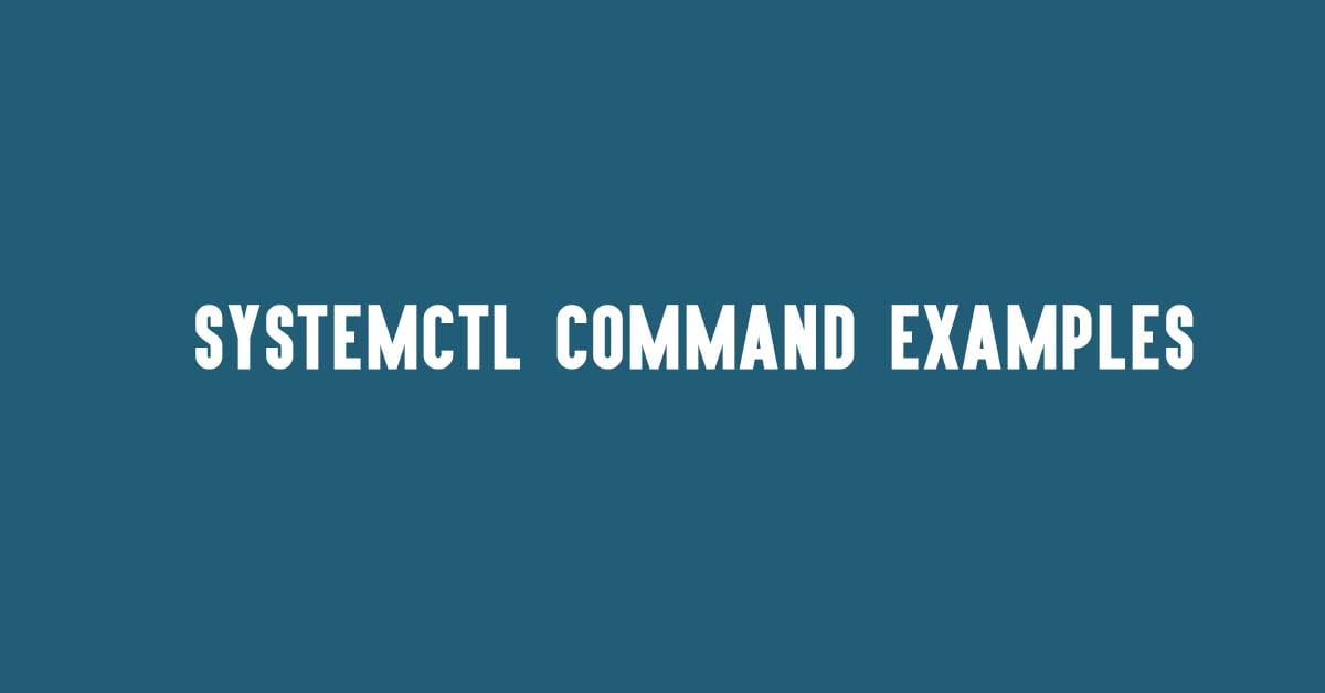 Systemctl Command Examples