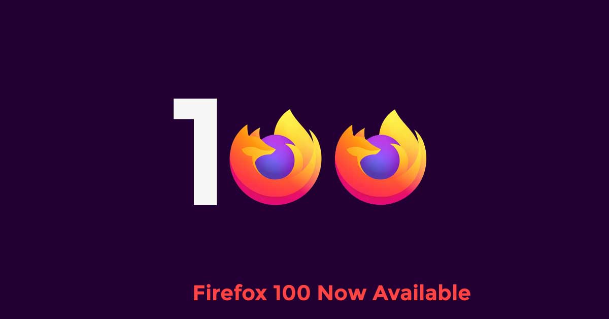 Firefox 100 Is Now Available For Download