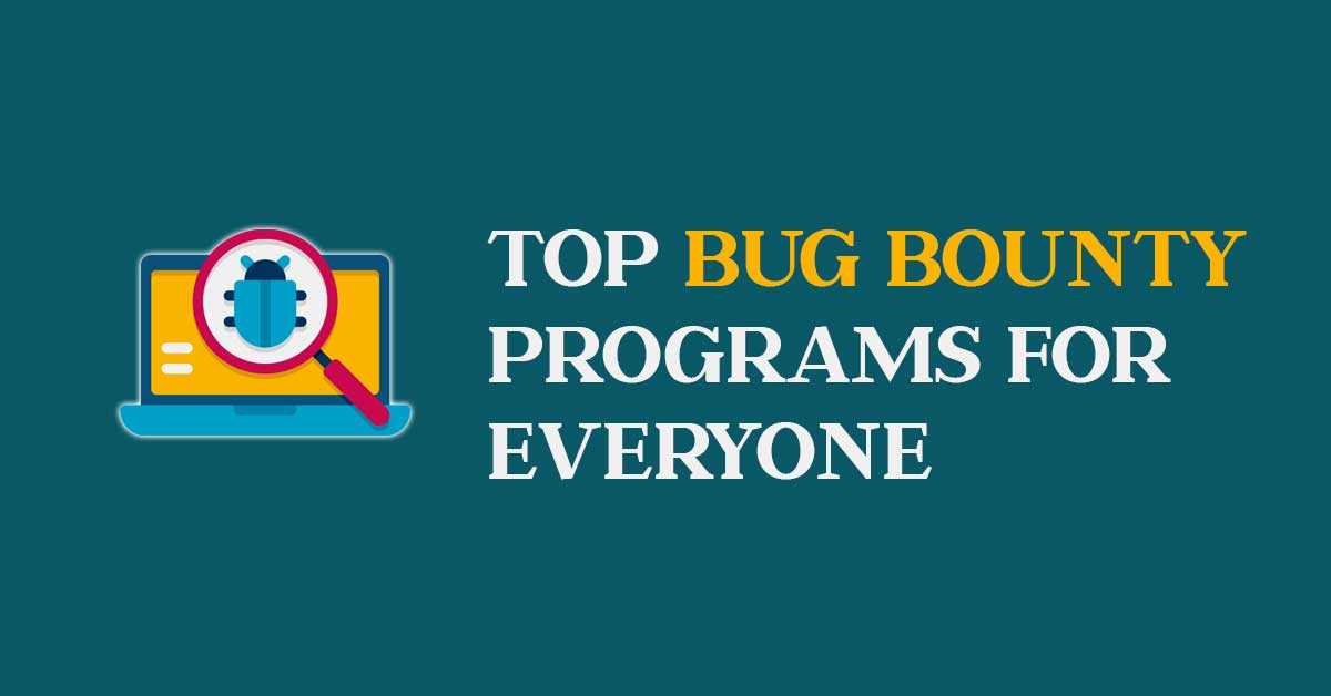 Top Bug Bounty Programs For Everyone In 2023