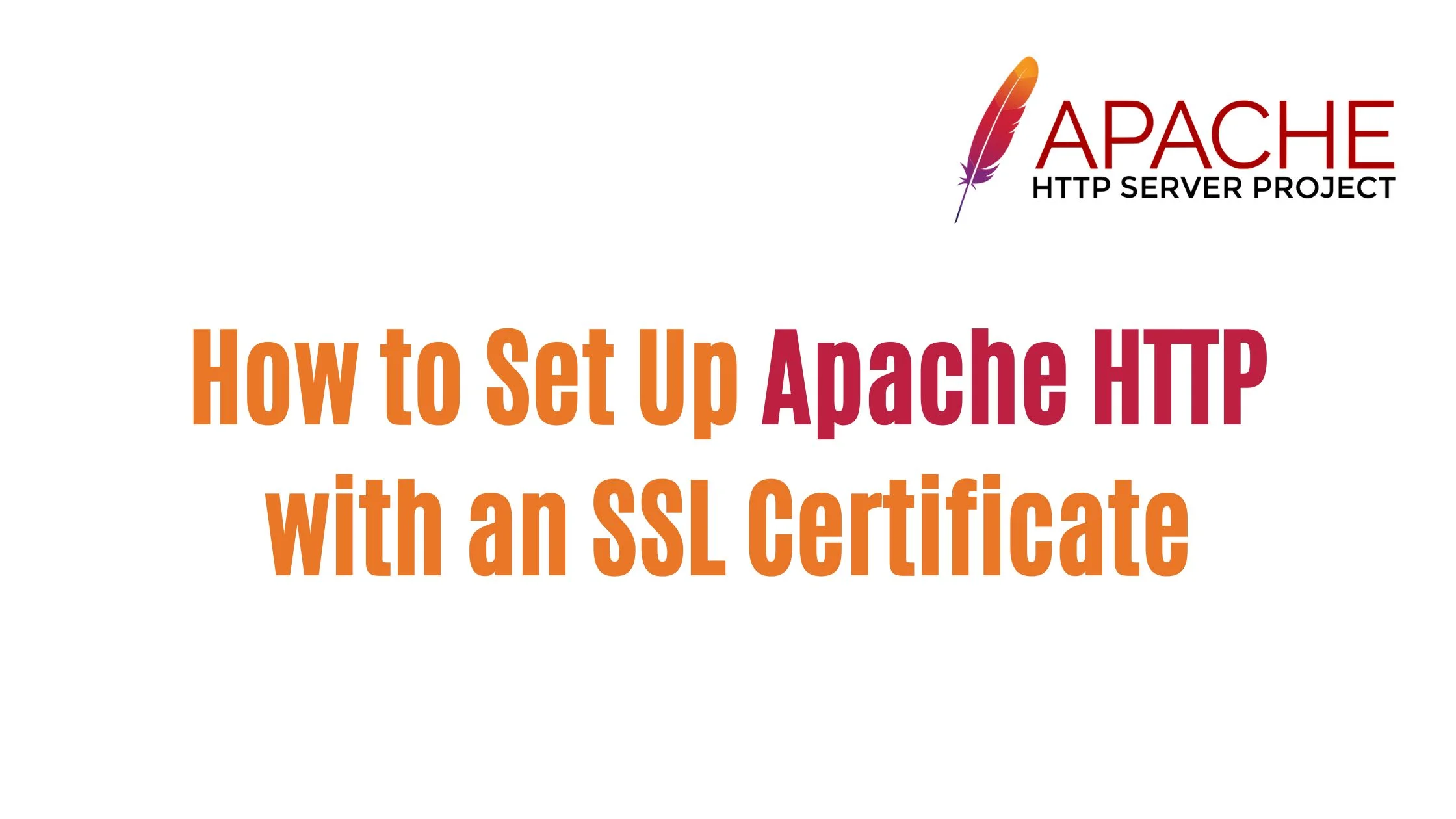 How to Set Up Apache HTTP with an SSL Certificate