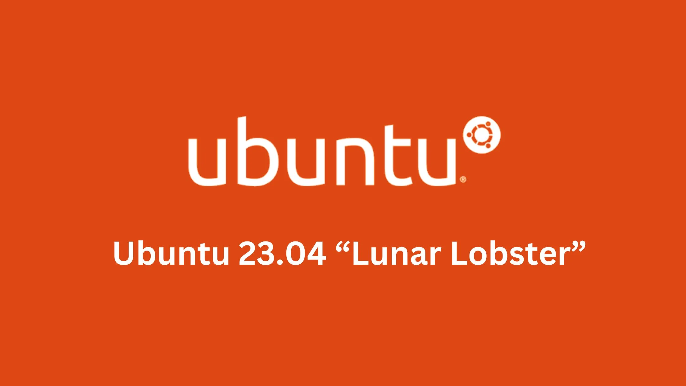 Ubuntu 23.04 “Lunar Lobster” Release Date Schedule
