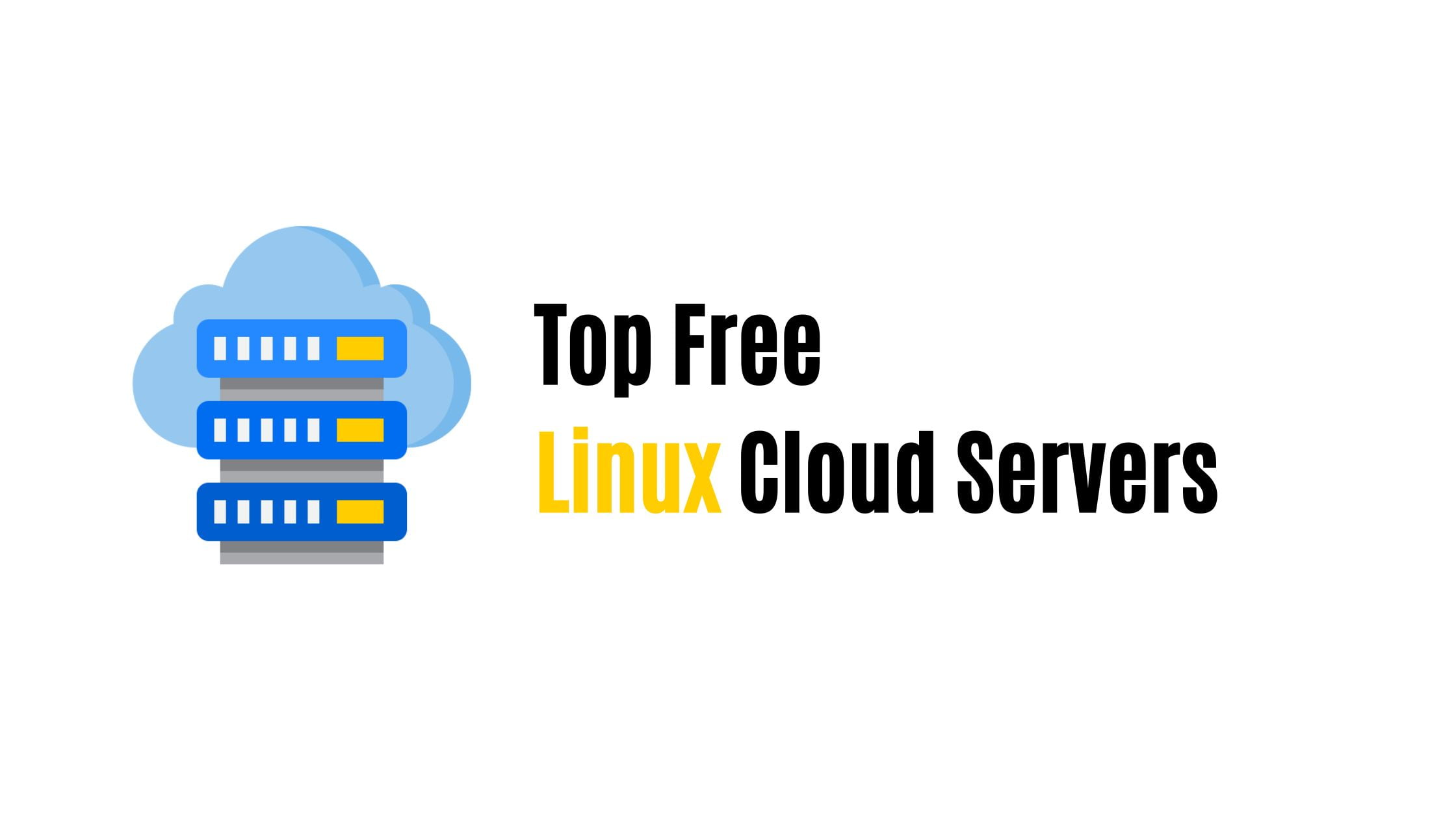 Top Free Linux Cloud Servers In 2023