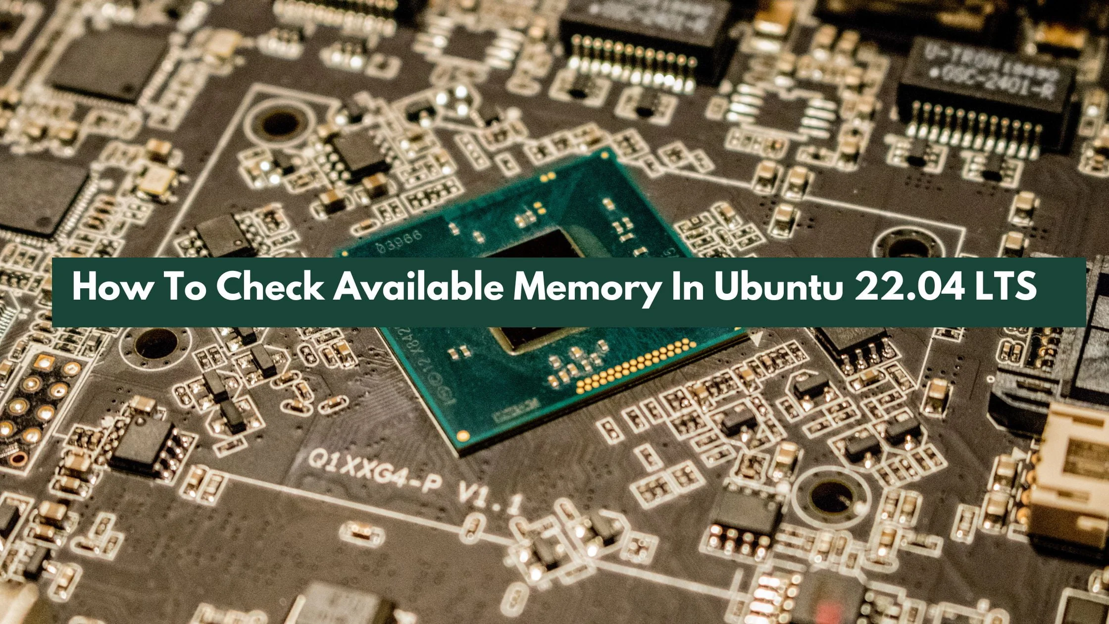 How To Check Available Memory In Ubuntu 22.04 LTS