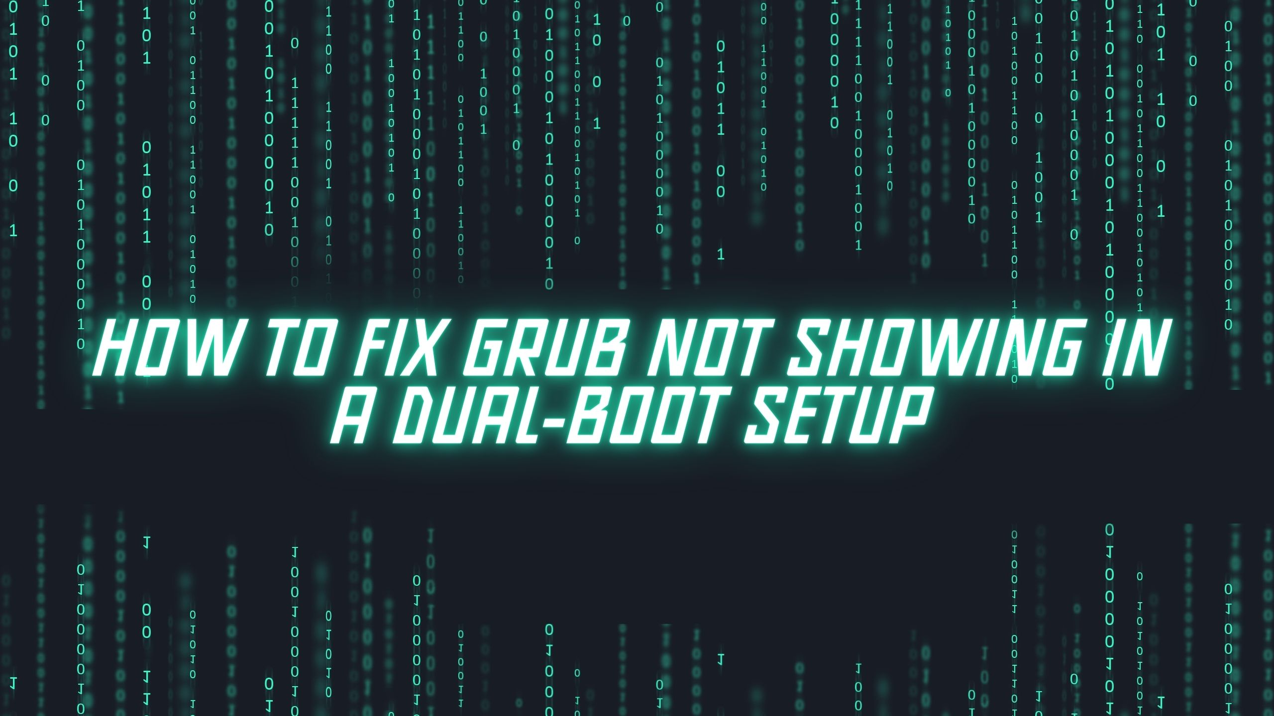 How To Fix GRUB Not Showing In A Dual-Boot Setup  Technology News Information & Jobs